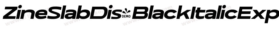 ZineSlabDis-BlackItalicExp字体转换