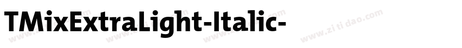 TMixExtraLight-Italic字体转换