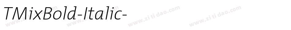 TMixBold-Italic字体转换