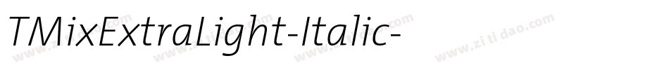 TMixExtraLight-Italic字体转换