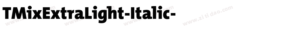 TMixExtraLight-Italic字体转换