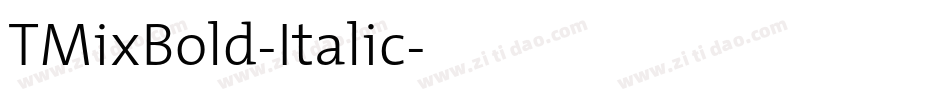 TMixBold-Italic字体转换