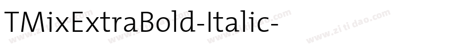TMixExtraBold-Italic字体转换