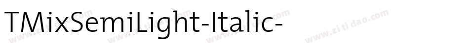TMixSemiLight-Italic字体转换