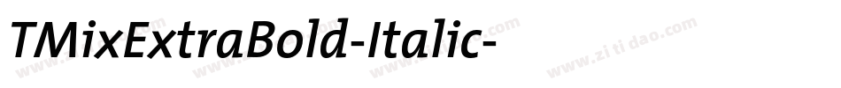TMixExtraBold-Italic字体转换