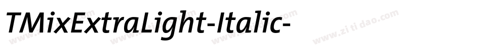 TMixExtraLight-Italic字体转换