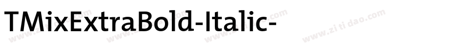 TMixExtraBold-Italic字体转换