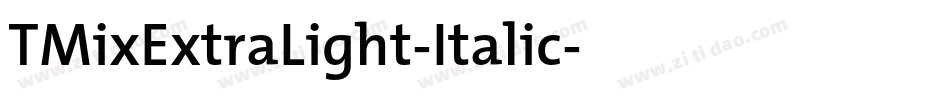 TMixExtraLight-Italic字体转换
