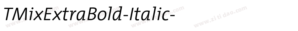TMixExtraBold-Italic字体转换