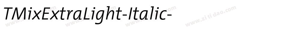 TMixExtraLight-Italic字体转换