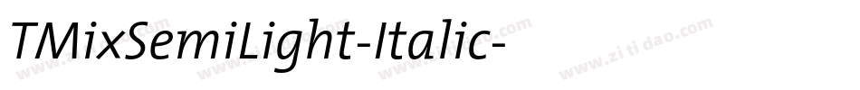 TMixSemiLight-Italic字体转换