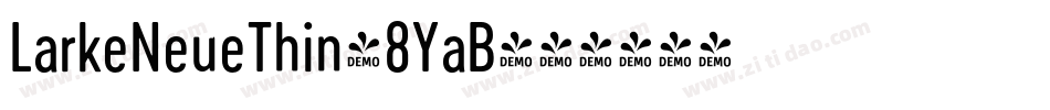 LarkeNeueThin-8YaB字体转换 LarkeNeueThin-8YaB字体转换