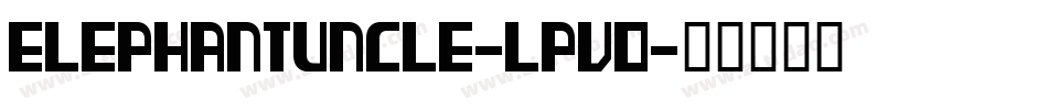 ElephantUncle-lPv0字体转换
