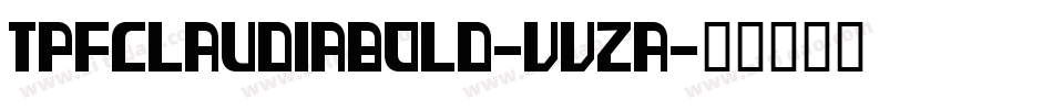 TpfClaudiaBold-vvZA字体转换