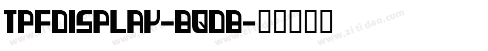 TpfDisplay-BqdB字体转换