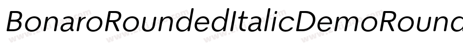 BonaroRoundedItalicDemoRoundedItalic-0WvMP字体转换