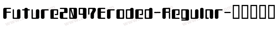 Future2097Eroded-Regular字体转换