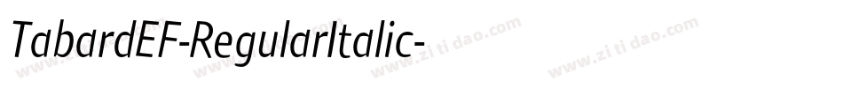 TabardEF-RegularItalic字体转换