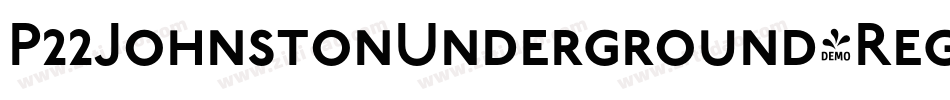 P22JohnstonUnderground-Regular字体转换