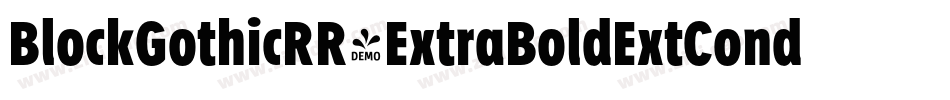 BlockGothicRR-ExtraBoldExtCond字体转换