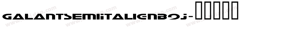GalantSemiItalic-nB9J字体转换