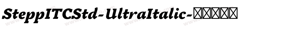 SteppITCStd-UltraItalic字体转换