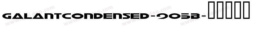 GalantCondensed-9O5B字体转换