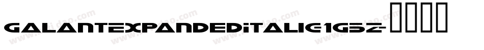 GalantExpandedItalic-1g5Z字体转换