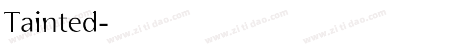 Tainted字体转换