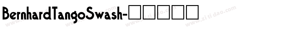 BernhardTangoSwash字体转换