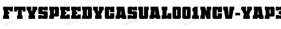 FtySpeedyCasual001Ncv-yAP3字体转换