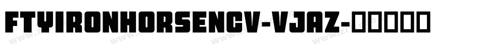 FtyIronhorseNcv-vJaZ字体转换
