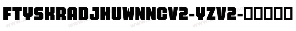 FtySkradjhuwnNcv2-yZv2字体转换