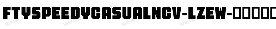 FtySpeedyCasualNcv-lzEw字体转换
