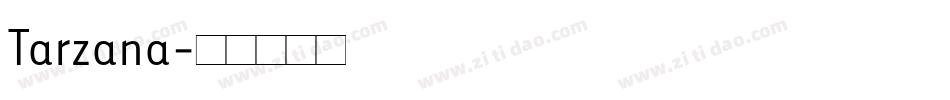 Tarzana字体转换