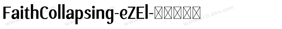 FaithCollapsing-eZEl字体转换