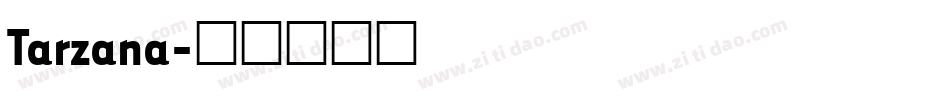 Tarzana字体转换