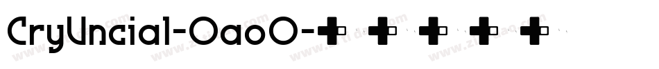 CryUncial-OaoO字体转换