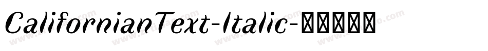 CalifornianText-Italic字体转换