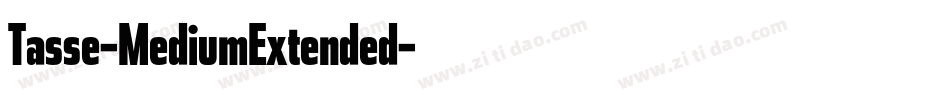 Tasse-MediumExtended字体转换