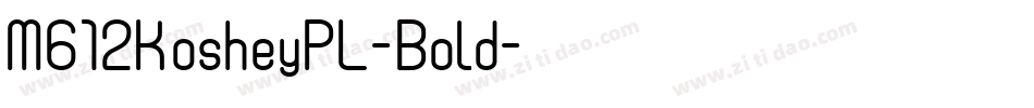 M612KosheyPL-Bold字体转换