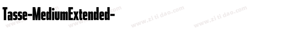 Tasse-MediumExtended字体转换