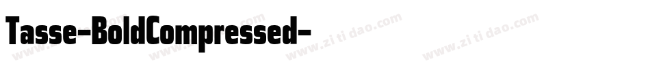 Tasse-BoldCompressed字体转换