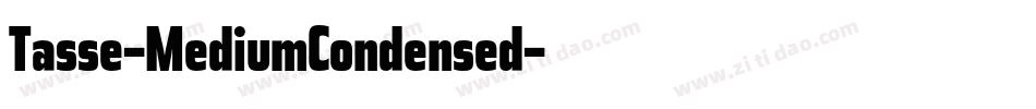 Tasse-MediumCondensed字体转换