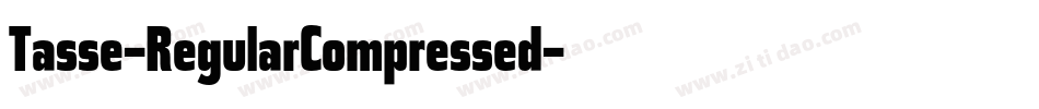 Tasse-RegularCompressed字体转换