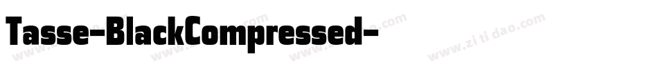Tasse-BlackCompressed字体转换