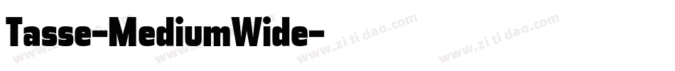Tasse-MediumWide字体转换