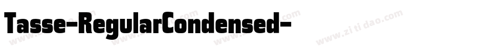Tasse-RegularCondensed字体转换