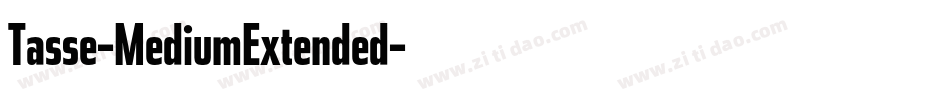 Tasse-MediumExtended字体转换