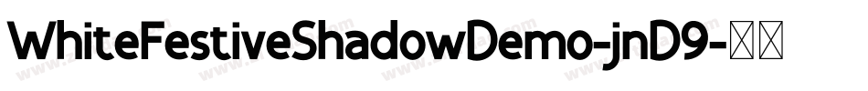 WhiteFestiveShadowDemo-jnD9字体转换